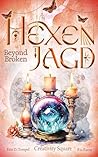 Hexenjagd: Beyond Broken: Band 4 (Hexenjagd Serie) (German Edition)