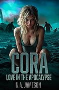 Cora (Love in the Apocalypse #2)
