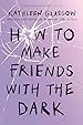 Image for How to Make Friends with the Dark