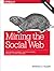 Mining the Social Web by Matthew A. Russell
