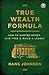 True Wealth Formula by Hans Johnson