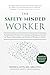 The Safety-Minded Worker: A...
