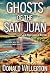 Ghosts of the San Juan: A M...