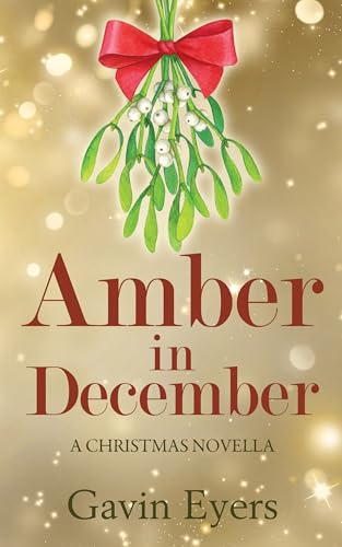 Amber in December: A Christmas Novella (Kindle Edition)