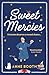 Sweet Mercies (The Sisters of Saint Philomena)