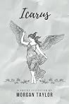 Icarus: A Poetry Collection Icarus: A Poetry Collection