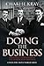 Doing the Business - The Final Confession of the Senior Kray ... by Charles Kray