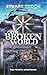 Our Broken World: The Fourt...