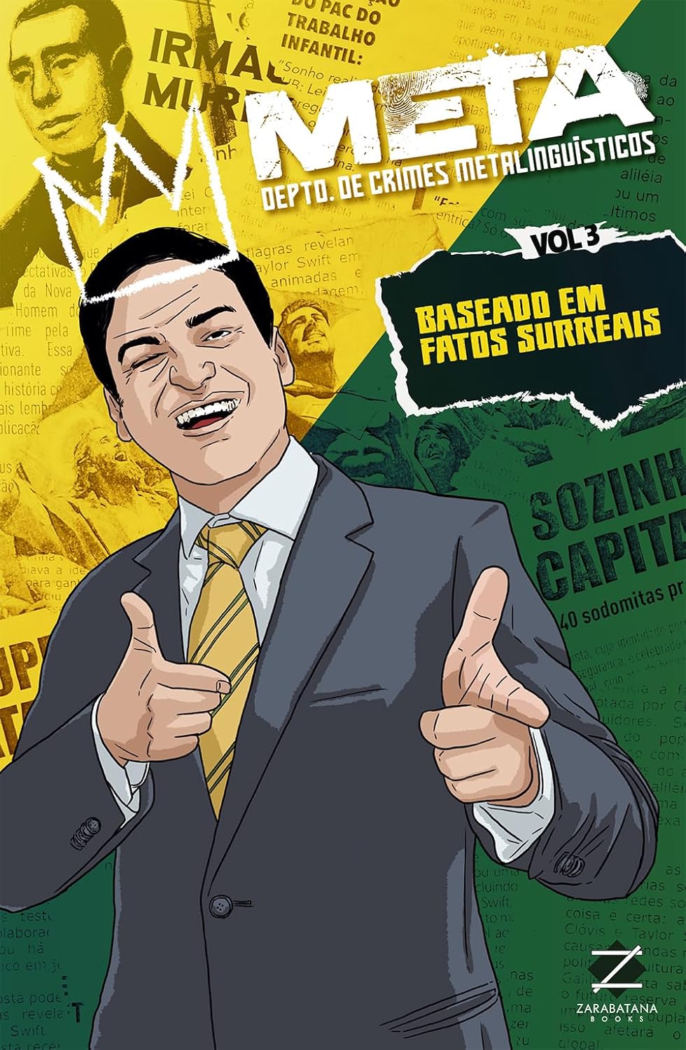 Meta - Departamento de Crimes Metalinguísticos - Vol. 3: Baseado em fatos surreais (Meta: Departamento de Crimes Metalinguísticos Series #3)