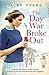 The Day War Broke Out: Unto...