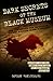 Dark Secrets of the Black M...