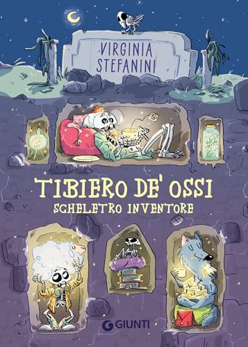 Tibiero De' Ossi scheletro inventore (Le invenzioni di Tibiero De' Ossi Vol. 1) (Italian Edition)