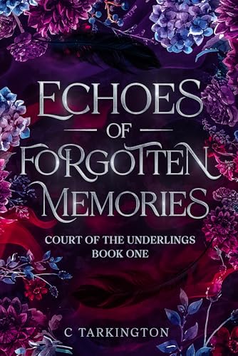 Echoes of Forgotten Memories (The Court of the Underlings Book 1)