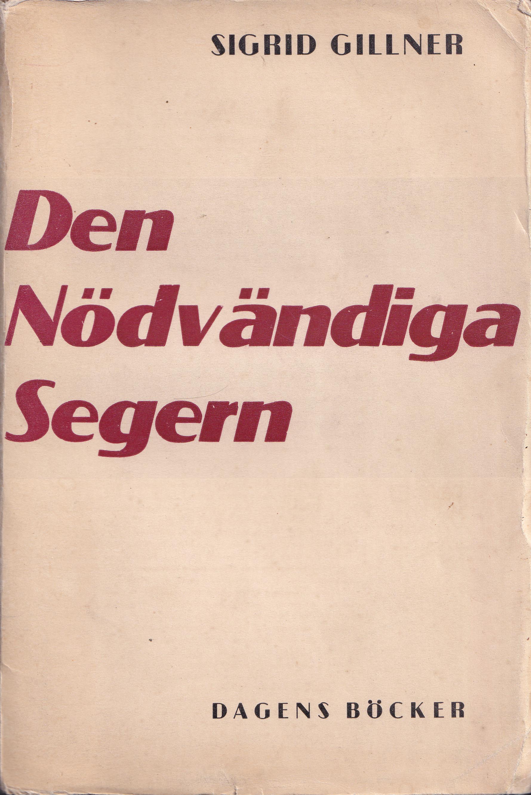 Den nödvändiga segern (Hardcover)