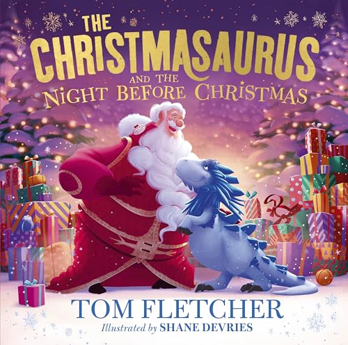 The Christmasaurus and the Night Before Christmas (The Christmasaurus Picture Book)