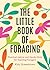 The Little Book of Foraging...
