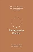 The Generosity Practice: A Four-Session Companion Guide to Help You Experience the Joy of Giving
