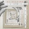 No Measure by Kelly Krumrie