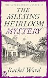 The Missing Heirloom Mystery by Rachel Ward