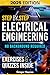 Step-by-Step Electrical Engineering: Learn and Apply Core Concepts Quickly. Build Your Knowledge with Practical Examples - No Background Required! Perfect for Aspiring Engineers and Enthusiasts!