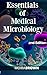 Essentials of Medical Micro...