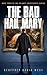 THE BAD HAIL MARY by Geoffrey West