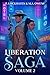 Liberation Saga: Volume 2: ...