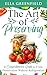 The Art of Preserving by ELLA GREENFIELD
