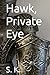 Hawk, Private Eye