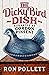The Dicky Bird Dish by Ron Pollett