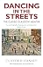 Dancing in the Streets: The Classic Glasgow Memoir