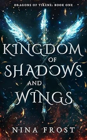 Kingdom of Shadows and Wings (Dragons of Tirene, #1)