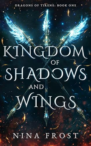 Kingdom of Shadows and Wings (Dragons of Tirene, #1)