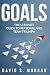 GOALS: The Ultimate Guide to Personal and Team Triumph