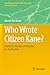 Who Wrote Citizen Kane?: Statistical Analysis of Disputed Co-Authorship (Quantitative Methods in the Humanities and Social Sciences)