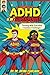 ADHD Is My Superpower: Thri...