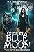 Once In A Blue Moon: Book One: The Silver Crescent Witch