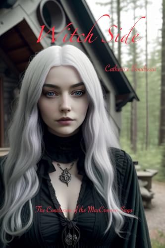 Witch Side: MacCrinnen Book 3 (The Catherine MacCrinnen Saga)