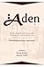 Aden Social, Cultural, and Communal Histories of a Multicultu... by Drora Arussy