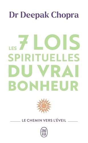 Les 7 lois spirituelles du vrai bonheur: Le chemin vers l'éveil (Paperback)