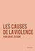 Les causes de la violence by Jean-David Zeitoun
