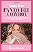 L'anno del cowboy (Edenville Saga Vol. 1) by Emma Dear
