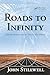 Roads to Infinity (AK Peters/CRC Recreational Mathematics Series)