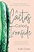 A Cactus Called Ironside by Kath Crew
