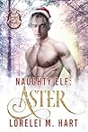 Naughty Elf: Aster (Santa's Naughty Elf Mates) Book cover for Naughty Elf: Aster (Santa's Naughty Elf Mates)