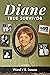 Diane: True Survivor