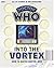 Into The Vortex: How To Wat...