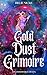 Gold Dust Grimoire by Billie Nicks