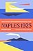 Naples 1925: Adorno, Benjam...
