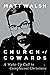 Church of Cowards by Matt  Walsh